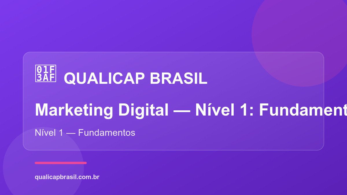 Marketing Digital — Nível 1: Fundamentos
